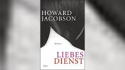 HOWARD JACOBSON: Liebesdienst