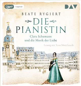 Cover - Beate Rygiert: Die Pianistin - Clara Schumann und die Musik der Liebe (Foto: Pressestelle, Der Audio Verlag)