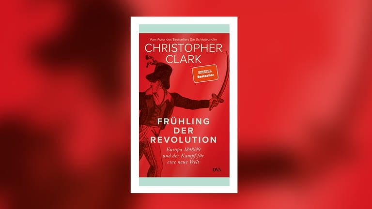 Christopher Clark – Frühling der Revolution (Foto: Pressestelle, DVA)