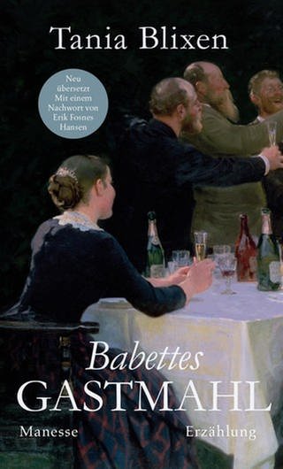 Tania Blixen - Babettes Gastmahl (Foto: Pressestelle, Manesse Verlag)