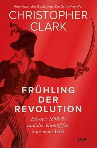 Buchcover Frühling der Revolution" - Europa 184849 und der Kampf um eine neue Welt von Christopher Clark 