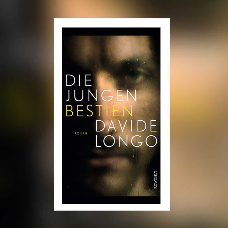 Davide Longo - Die jungen Bestien (Foto: Rowohlt Verlag)