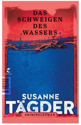 Das Schweigen des Wassers - Kriminalroman von Susanne Tägder