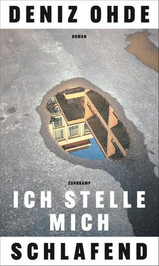 Cover des Buches Deniz Ohde: Ich stelle mich schlafend (Foto: Pressestelle, Verlag: Suhrkamp)