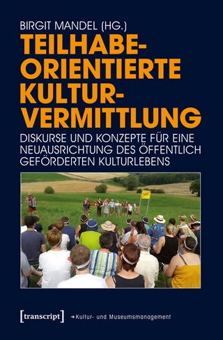 Buchcover - Birgit Mandel: Teilhabeorientierte Kulturvermittlung