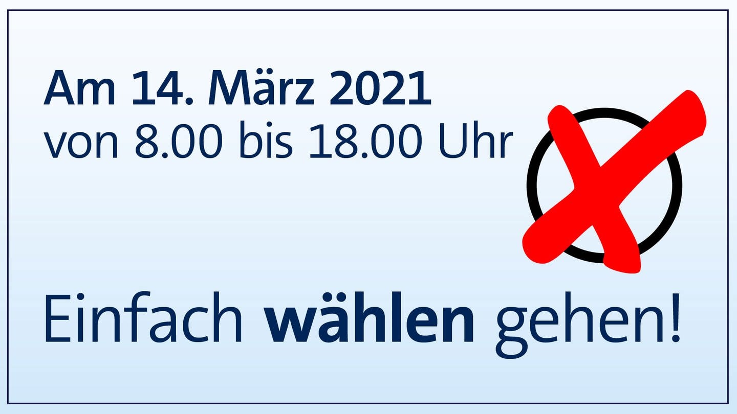 Grafik mit Kreuz im Kreis und dem Text Am 21. März 2021 von 8.00 bis 18.00 einfach wählen gehen! (Foto: SWR)