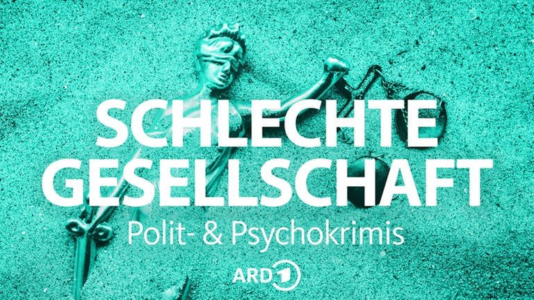 Schlechte Gesellschaft - Die ARD Polit- und Psychokrimi-Hörspiele