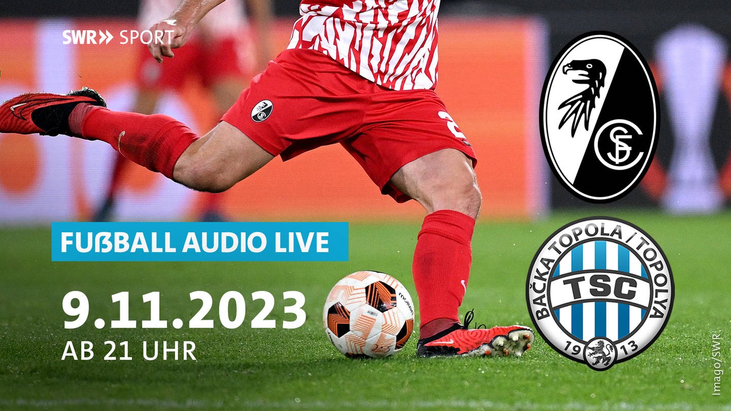 Live im Audiostream SC Freiburg gegen TSC Backa Topola - Fußball