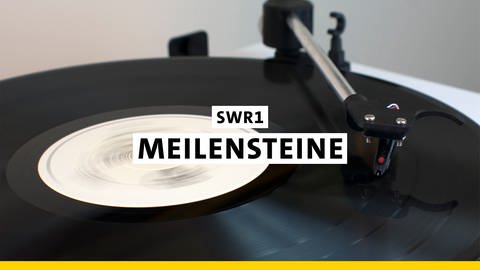 Podcast: SWR1 Meilensteine - Alben die Geschichte machten (Foto: Getty Images, Thinkstock/SWR)