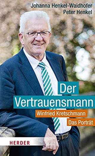 Der Vertrauensmann: Winfried Kretschmann - Das Porträt  (Foto: Dörfler Verlag)