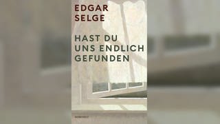 Hast du uns endlich gefunden von Edgar Selge (Foto: Rowohlt Verlag GmbH)
