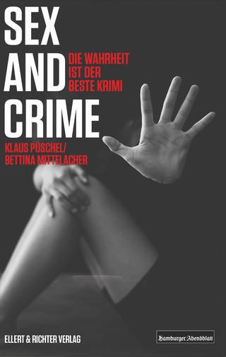 Buchcover: Sex and Crime von Klaus Püschel (Foto: Ellert & Richter Verlag)