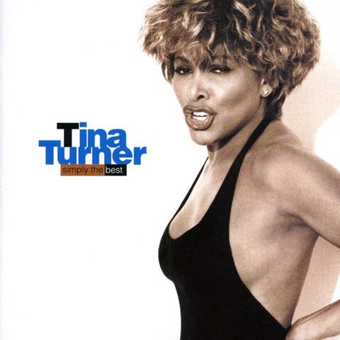 Tina Turner - "Simply The Best" (Foto: Parlophone Label Group (Plg) (Warner))
