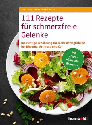 Anne Iburg: "111 Rezepte für schmerzfreie Gelenke" (Foto: Verlag Humboldt)