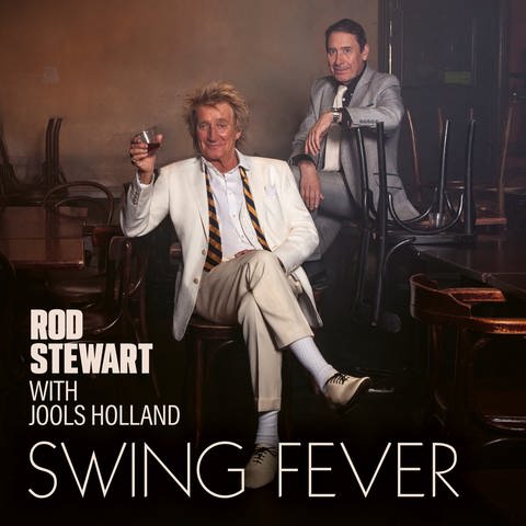 Album-Cover: Rod Stewart und Jools Holland "Swing Fever"