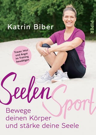 Cover Seelensport-  Katrin Biber (Foto: Piper Verlag GmbH, München)
