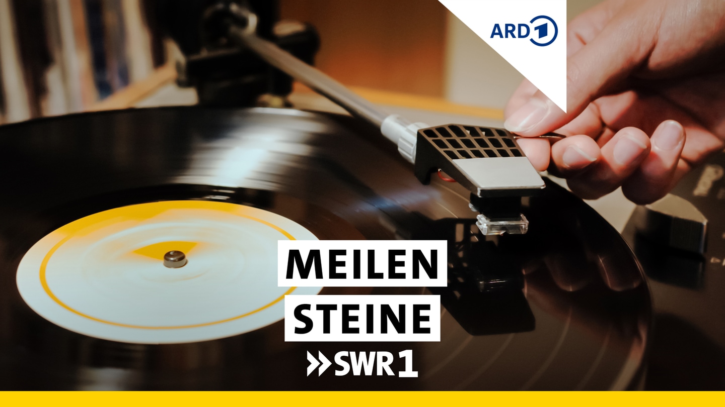 SWR1 Meilenstein - Alben die Geschichte schreiben - der SWR1 Podcast (Foto: SWR)