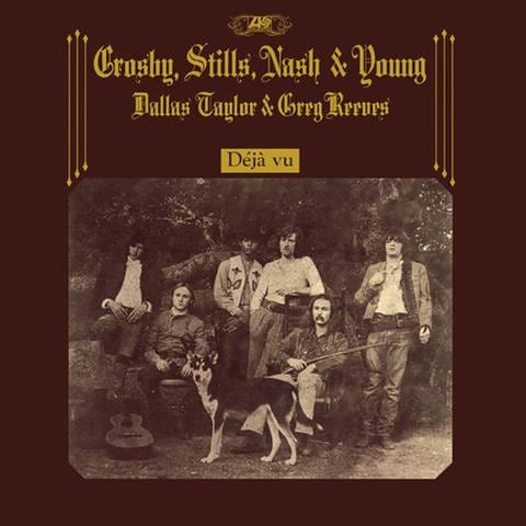 Plattencover zum Album "Déjà Vu" von Crosby, Stills, Nash & Young. (Foto: Atlantic Records)