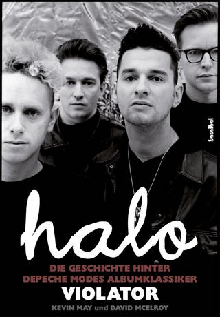 Buchcover: Halo-Die Geschichte hinter Depeche Modes Albumklassiker Violator (Foto: Hannbal Verlag / http://www.hannibal-verlag.de)