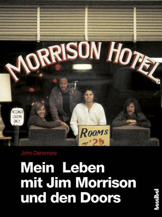 Mein Leben mit Jim Morrison und den Doors (Foto: hannibal Verlag / Edition Koch)