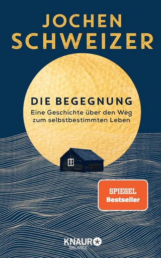 Buchcover: Die Begegnung von Jochen Schweizer (Foto: Knaur Balance Verlag)