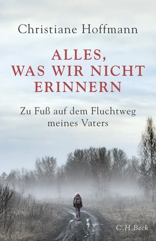 Buchcover: Alles, was wir nicht erinnern von Christiane Hoffmann (Foto: C. H. Beck Verlag)