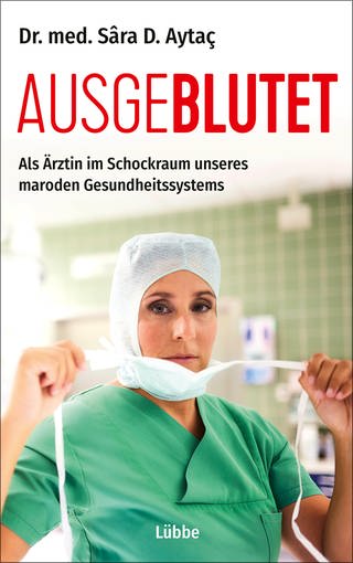 Buchcover "Ausgeblutet" von Dr. Sara Aytac (Foto: Lübbe Sachbuch)