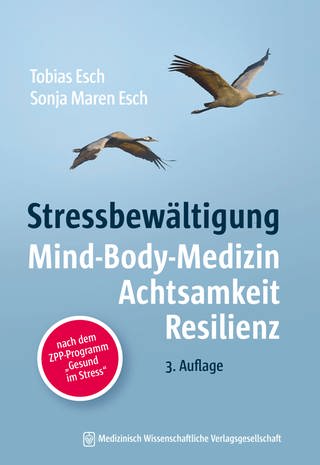 Stressbewältigung von Tobias Esch (Foto: MWV Medizinisch Wissenschaftliche Verlagsgesellschaft mbH & Co. KG )