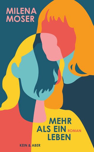 Buchcover: Mehr als ein Leben von Milena Moser (Foto: KEIN & ABER AG)