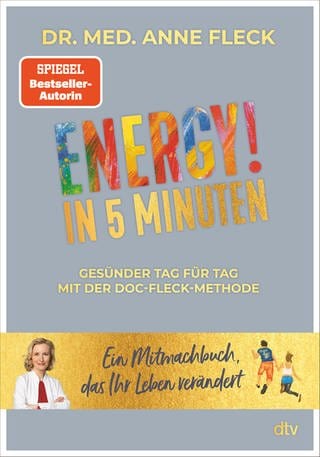 ENERGY! in 5 Minuten: Gesünder Tag für Tag mit der Doc-Fleck-Methode – Ein Mitmachbuch, das Ihr Leben verändert von Anne Fleck (Foto: dtv Verlagsgesellschaft mbH & Co. KG)