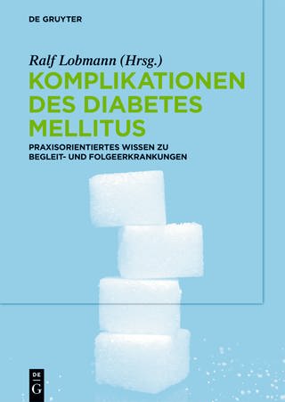 Buchcover: Komplikationen des Diabetes Mellitus von Ralf Lobmann (Foto: De Gruyter Verlag)