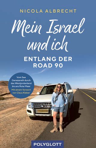 Nicola Albrecht: Mein Israel und ich - entlang der Road 90: Vom See Genezareth durch das Westjordanland bis ans Rote Meer (Foto: Polyglott, ein Imprint von GRÄFE UND UNZER Verlag GmbH)