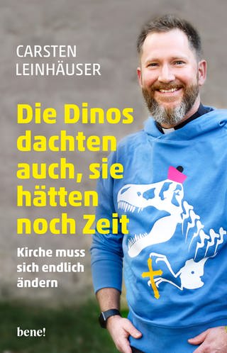 Buchcover: Die Dinos dachten auch, sie hätten noch Zeit von Carsten Leinhäuser (Foto: bene! Verlag)