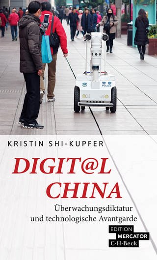 Buchcover: Digit@l China: Überwachungsdiktatur und technologische Avantgarde von Prof. Kristin Shi-Kupfer (Foto: C.H. Beck)