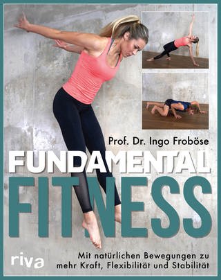 Buchcover: Fundamental Fitness von Ingo Froböse (Foto: Riva Verlag)