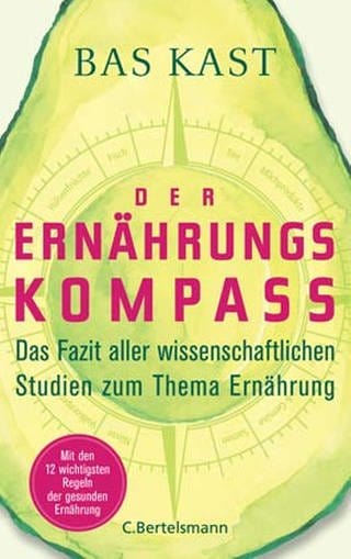 Cover: Der Ernährungskompass von Bas Kast (Foto: Verlagsgruppe Random House GmbH, München)