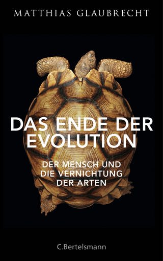 Buchcover: Das Ende der Evolution von Matthias Glaubrecht (Foto: Foto: Bertelsmann Verlag)