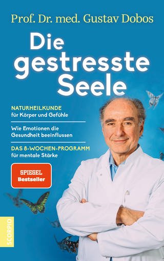 Buchcover: Die gestresste Seele von Prof. Gustav Dobos (Foto: Scorpio Verlag)
