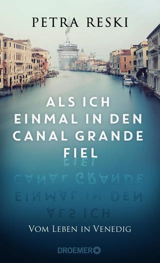Buchcover: Als ich einmal in den Canal Grande fiel von Petra Reski