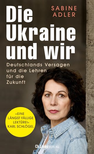 Buchcover: Die Ukrainer und wir von Sabine Adler (Foto: Ch. Links Verlag)