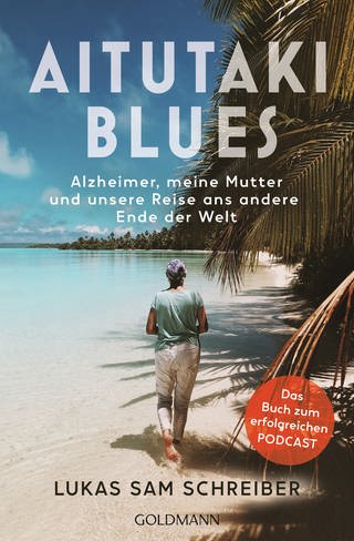 Buchcover: Aitutaki-Blues von Lukas Sam Schreiber (Foto: Goldmann Verlag)