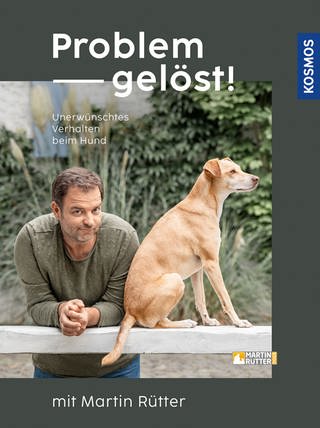 Buchcover: Problem gelöst! mit Martin Rütter (Foto: Kosmos Verlag)