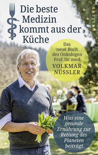 Die beste Medizin kommt aus der Küche von Prof. Volkmar Nüssler (Foto: Westend Verlag)