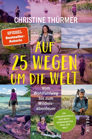 Auf 25 Wegen um die Welt von Christine Thürmer (Foto: Malik)