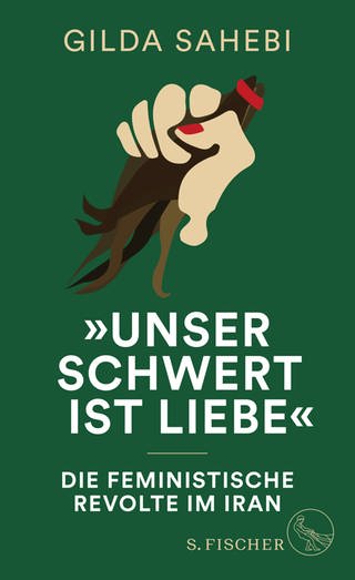 Cover: Unser Schwer ist Liebe von Gilda Sahebi (Foto: S. FISCHER)