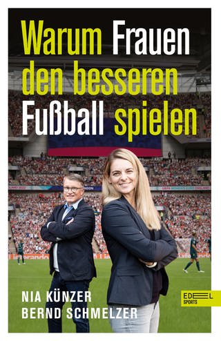 Buchcover: Warum Frauen den besseren Fußball spielen von Nia Künzer (Foto: Edel Sports Verlag)