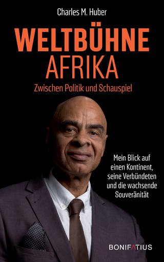 Buchcover: Weltbühne Afrika von Charles M. Huber (Foto: Bonifatius Verlag)
