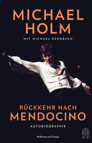 Cover: Rückkehr nach Mendocino von Michael Holm (Foto: HOFFMANN UND CAMPE VERLAG GmbH)