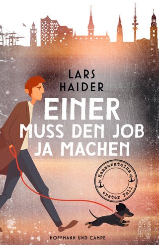 Cover: Einer muss den Job ja machen von Lars Haider (Foto: HOFFMANN UND CAMPE VERLAG GmbH)