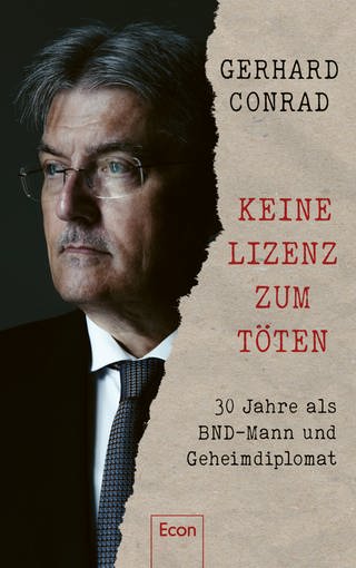 Cover: Keine Lizenz zum Töten: 30 Jahre als BND-Mann und Geheimdiplomat von Gerhard Conrad (Foto: Econ)